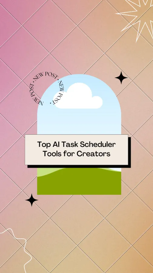 Top AI Task Scheduler Tools for Creators