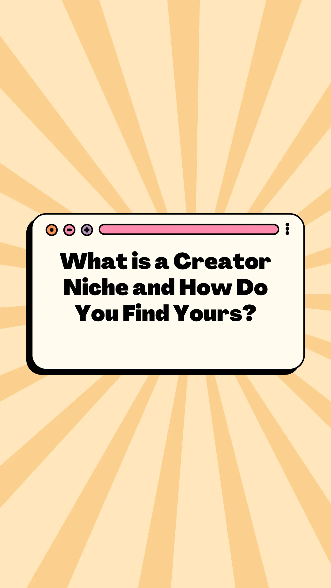 What is a Creator Niche and How Do You Find Yours?