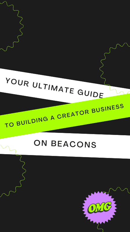 Your Ultimate Guide to Building a Creator Business with Beacons in 2024
